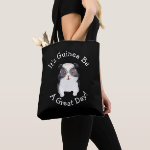 Change ALL TEXT - Guinea Pig Going to Be Great Day Tote Bag