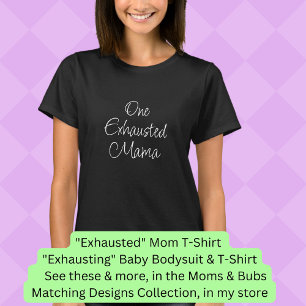 Change ALL Text - One Exhausted Mama, Mom Bub Set T-Shirt