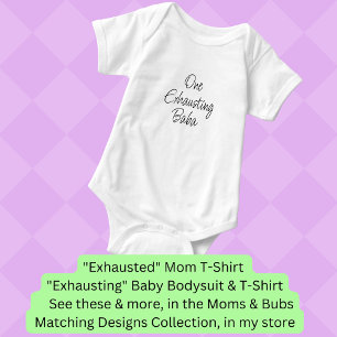 Change ALL Text - One Exhausting Baba, Mom Bub Set Baby Bodysuit