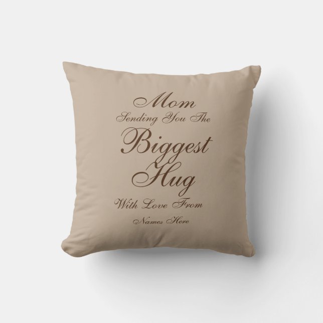 Change ALL TEXT  Send Biggest Hug for Mom Grandma  Throw Pillow (Front)
