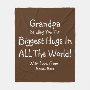 Change ALL TEXT Send Biggest Hugs in World Grandpa Fleece Blanket