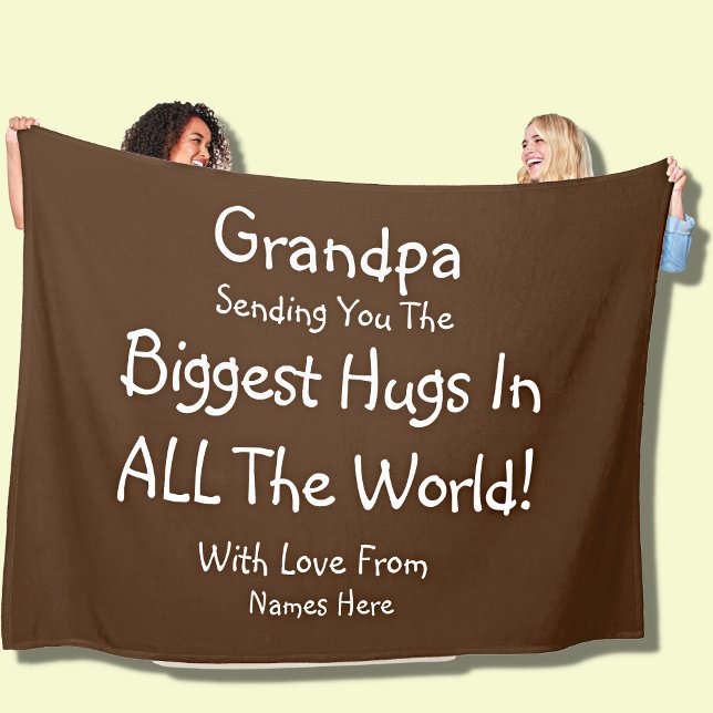 Change ALL TEXT Send Biggest Hugs in World Grandpa Fleece Blanket (Creator Uploaded)