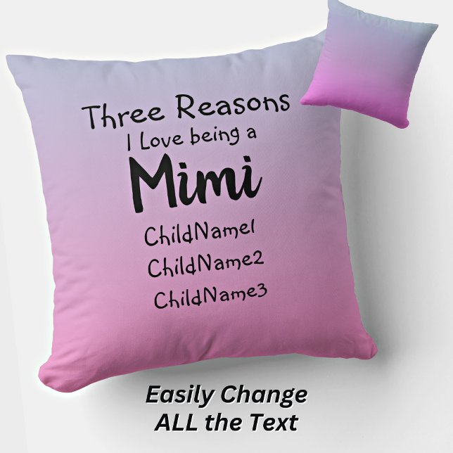 Change All Text Three reasons I love being  Mimi Throw Pillow (Creator Uploaded)