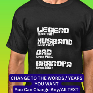 Change ANY Detail -  Legend Husband Dad Grandpa    T-Shirt