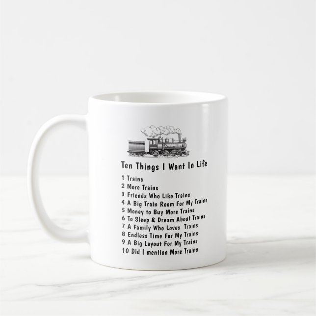 Change ANY Text, 10 Things I Want In Life Trains Coffee Mug (Left)