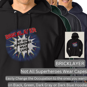 Change Any Text, BRICKLAYER, Not All Superheroes Hoodie