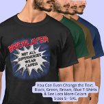 Change Any Text, BRICKLAYER, Not All Superheroes T-Shirt<br><div class="desc">BRICKLAYER Design - You Can Change the Text To A Different Occupation & Phrase - see longer and shorter occupation names in my store if your new word does not quite fit - See my store for more great occupation theme gift ideas!</div>