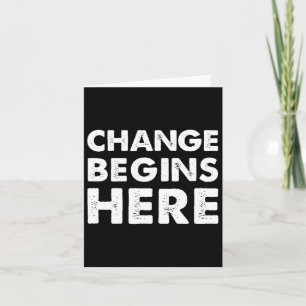 Change Begins Here Resist Activist Self Improvemen Card
