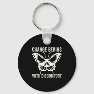 Change Begins With Discomfort Motivational Quote Keychain