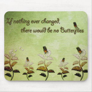 Change Butterfly Quote Mouse Pad