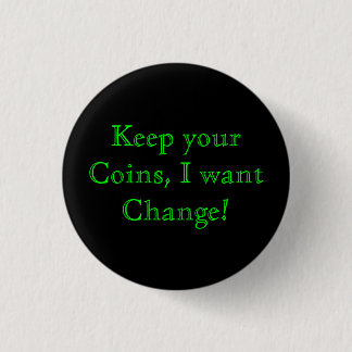 Change Flair 1 Inch Round Button
