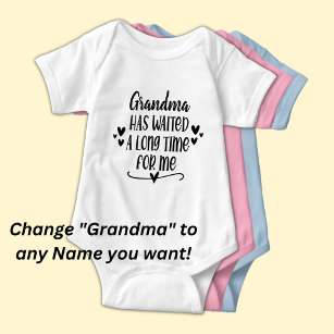 Change Grandma Name has waited a long time for me Baby Bodysuit