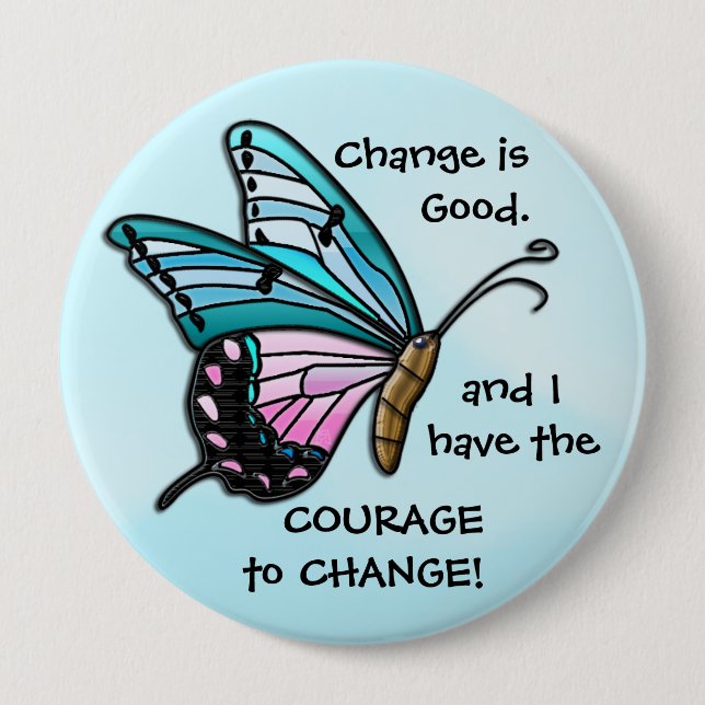 Change is Good (Aqua Butterfly Button) 4 Inch Round Button (Front)
