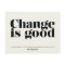 Change is Good Moving Announcement // Black