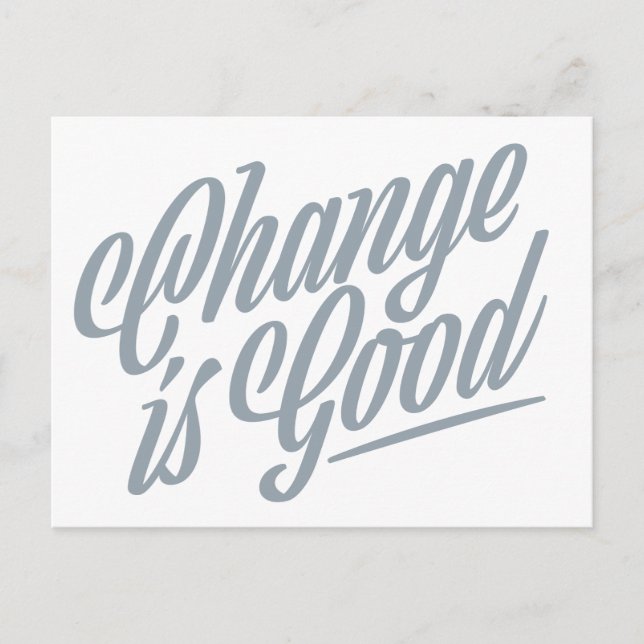 Change is Good Moving Announcement Postcard (Front)