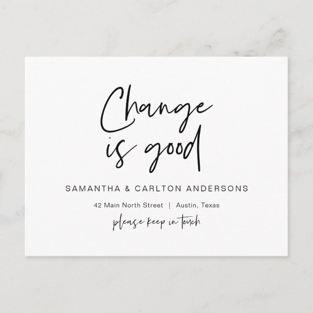 Change is good, New Home Address Announcement Postcard (Front)