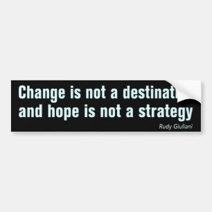 Change is not a destination Bumper Sticker