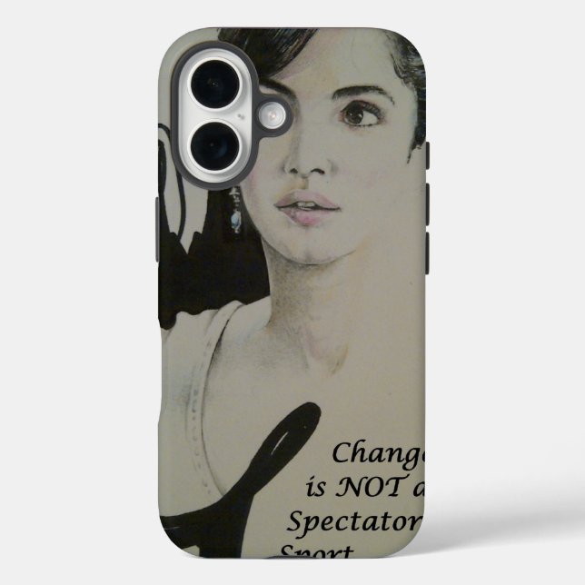 Change is Not a Spectator Sport Art Print Case-Mate iPhone Case (Back)