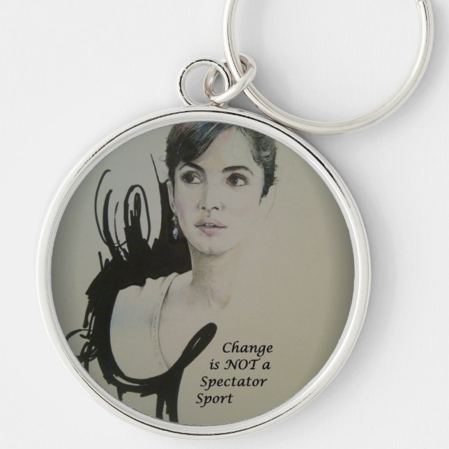 Change is Not a Spectator Sport Art Print Keychain (Front)