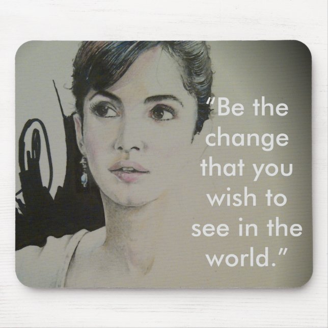 Change is Not a Spectator Sport Art Print Mouse Pad (Front)