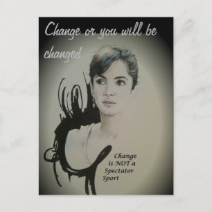 Change is Not a Spectator Sport Art Print Postcard