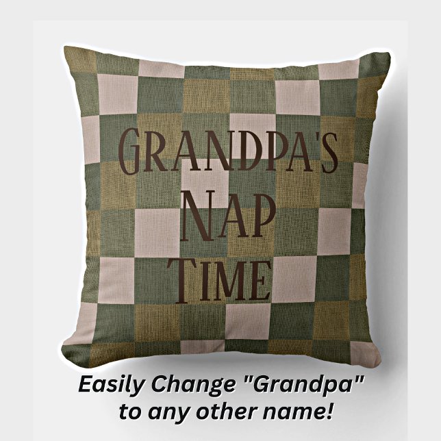Change Name - Grandpa's Nap Time for Grandfather Throw Pillow (Creator Uploaded)