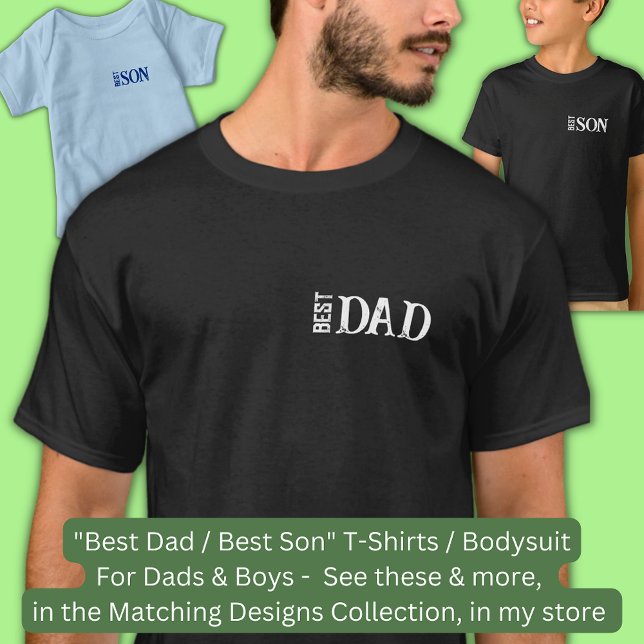 Change Name Text, Best Dad, Matching Father Son T-Shirt (Creator Uploaded)