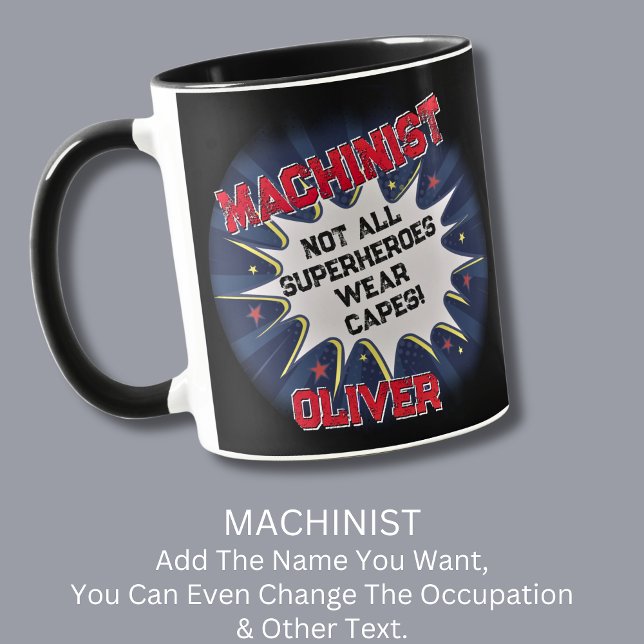 Change Name Text, MACHINIST Not All Superheroes Mug (Creator Uploaded)