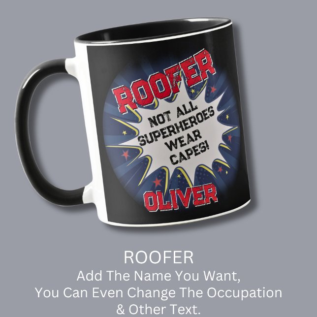 Change Name Text, ROOFER, Not All Superheroes Mug (Creator Uploaded)