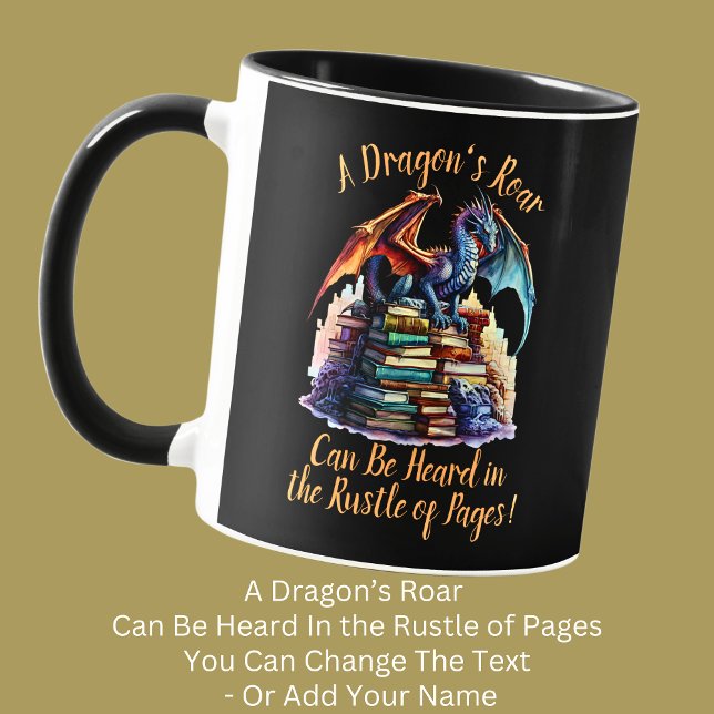 Change Text - A Dragon's Roar Heard Rustle of Page Mug (Creator Uploaded)