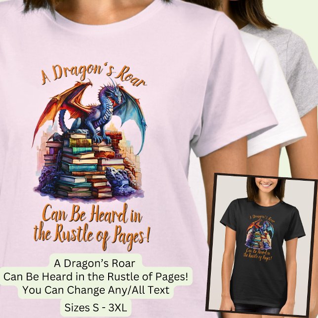 Change Text - A Dragon's Roar Heard Rustle of Page T-Shirt (Creator Uploaded)