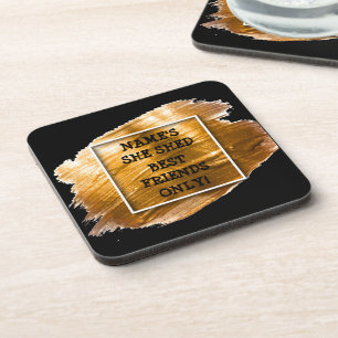 Change Text Add Name She Shed Gold Brush Stroke    Coaster
