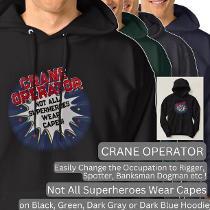 Change Text, CRANE OPERATOR, Not All Superheroes Hoodie