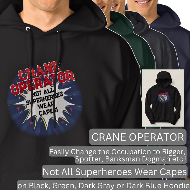 Change Text, CRANE OPERATOR, Not All Superheroes Hoodie (Creator Uploaded)