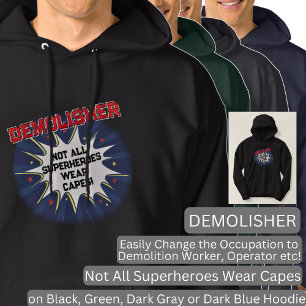Change Text, DEMOLISHER, Not All Superheroes Hoodie