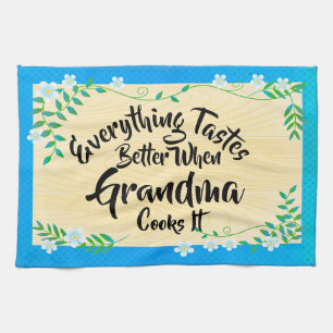 Change Text Everything Tastes Better When Grandma Kitchen Towel