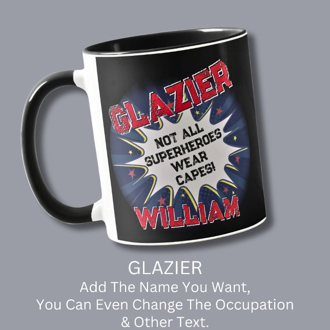 Change Text, GLAZIER Not All Superheroes Mug (Creator Uploaded)