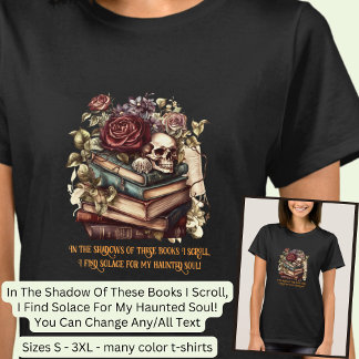 Change Text, Gothic Books & Reader Quote, Black   T-Shirt