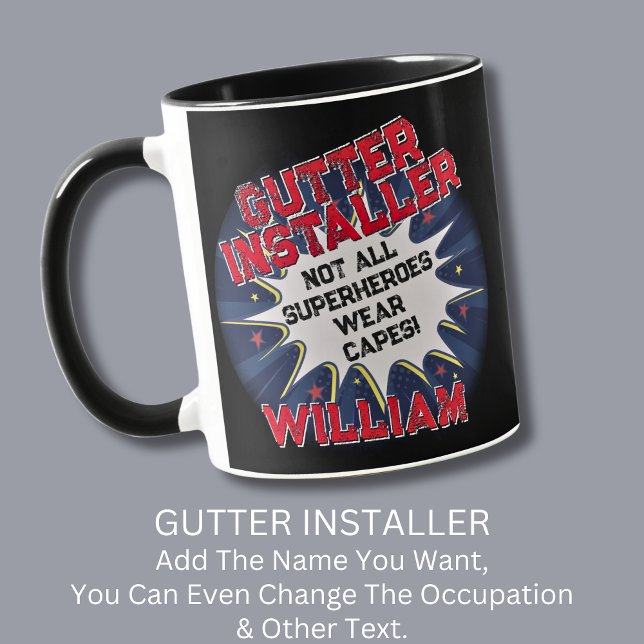 Change Text, GUTTER INSTALLER Not All Superheroes Mug (Creator Uploaded)