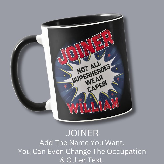 Change Text, JOINER Not All Superheroes Mug (Creator Uploaded)