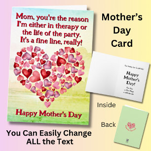 Change Text, Mom, you're the reason I'm either Card