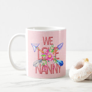 Change Text Name Boho Arrows Flowers We Love NANNY Coffee Mug