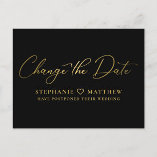 Change the Date Elegant Gold Script Black Announcement Postcard