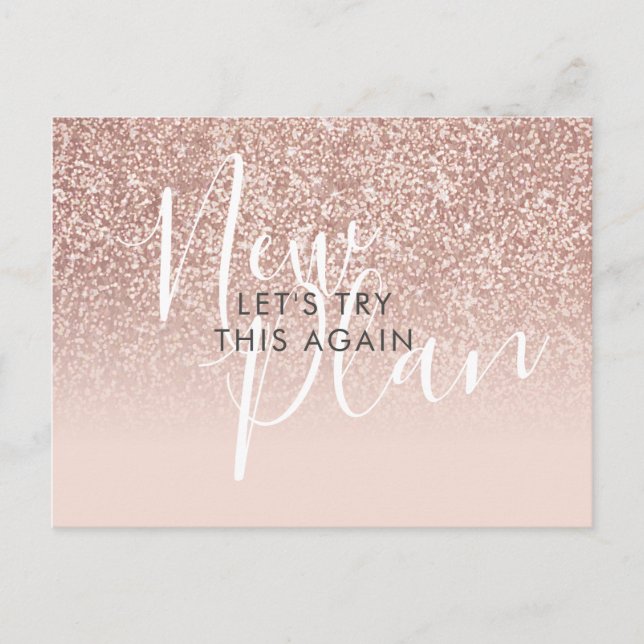Change the Date Postponed Event Rose Gold Glitter Postcard (Front)