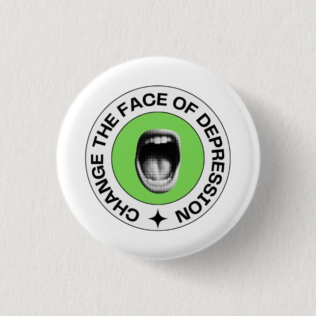 Change the Face of Depression_mouth 1 Inch Round Button (Front)