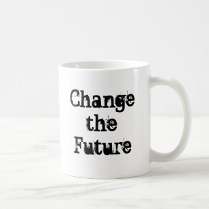 Change the Future Coffee or Tea Mug