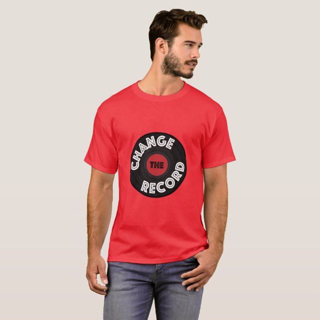 Change the Record T-Shirt (Front Full)