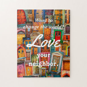 Change the World Love Your Neighbour Unique Doors Jigsaw Puzzle