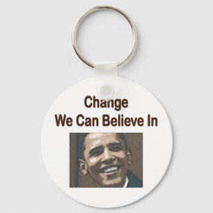 "Change We Can Believe In" Keychain