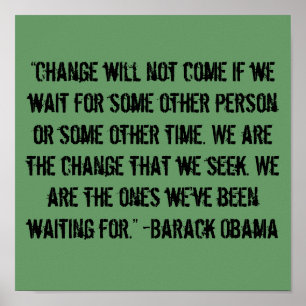 “Change will not come…” Barack Obama Quote Poster